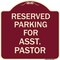 Signmission Parking Reserved for Asst. Pastor Heavy-Gauge Aluminum Architectural Sign, 18" x 18", BU-1818-23397 A-DES-BU-1818-23397 - alternate 1